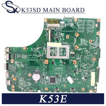 KEFU K53SD Nešiojamas plokštę už ASUS K53 K53E A53E A53S X53S X53E P53 originalus mainboard GM Paramos I3 I5 CPU