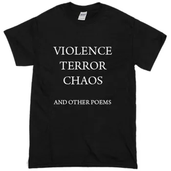 Smurto, Teroro Chaosas ir Kiti Eilėraščiai Citatos Unisex T shirts Harajuku Mados Vasaros Medvilnės Gatvės Stiliaus marškinėliai Moterims Komplektai