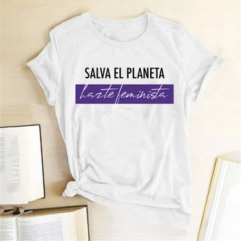 Salva El Planeta Harte Feminizmo Laiškas Spausdinti Feminizmo Moterų marškinėliai trumpomis Rankovėmis Atsitiktinis Palaidų Vasaros Marškinėliai Moteris Tees Viršūnės