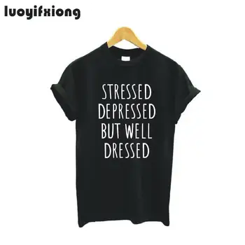 Pabrėžė, Depresija, Bet Gerai Apsirengęs Laišką Moterų Marškinėlius Trumpomis Rankovėmis Atsitiktinis Marškinėliai, Femme Hipster Harajuku Marškinėliai Moterims Topai
