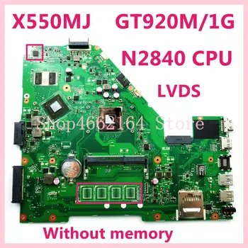 X550MJ N2840CPU GT920M/1G Be atminties mainboard ASUS X550M Y582M X550MD X550MJ X552M Nešiojamas plokštė Testuotas