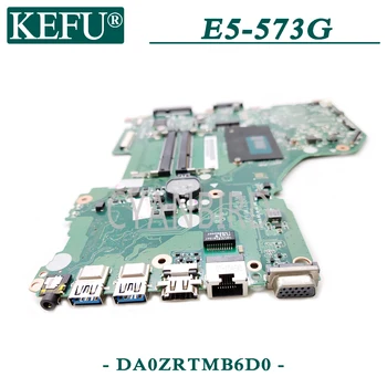 KEFU DA0ZRTMB6D0 originalus mainboard Acer E5-573G su I5-5200U Nešiojamas plokštė