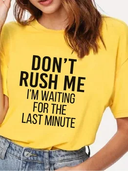Neskubėkite Man Laišką Spausdinti Moterų Geltonos spalvos Marškinėliai Vasaros Trumpas Rankovės O Kaklo Streetwear Marškinėlius 2020 M. Derliaus Viršūnes Camisetas Mujer