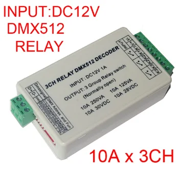 Didmeninė 1pcs 3CH Relės 10A*3 kanalų RGB led valdiklis DC12V DMX512 3P led Dekoderis dimeris,led lempa, led juostelės žibintai