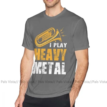 Tuba Marškinėliai aš galiu Žaisti Sunkiojo Metalo Tuba Euphonium Žaidėjas, Žygiavimas Juosta T-Shirt Grafikos Trumpas Rankovėmis Tee Marškinėliai XXX Pagrindinio Vyras Marškinėlius