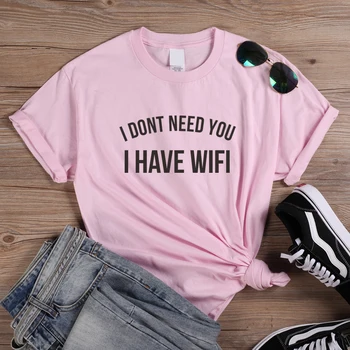 ONSEME aš Dont Reikia Tavęs aš Wifi Laišką, Print T Shirt Moterų Juokinga Šūkis T Marškinėliai Moterims Hipster Estetinės Medvilnės Marškinėlius Tees
