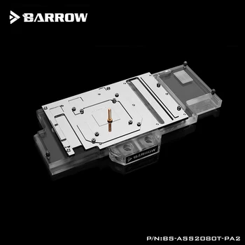 Barrow BS-ASS2080T-PA2, Visiška Grafika Kortelės Vandens Aušinimo Bloko, ASUS STRIX RTX2080Ti O11G/A11G,RTX2080/2080S/2070S
