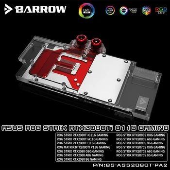 Barrow BS-ASS2080T-PA2, Visiška Grafika Kortelės Vandens Aušinimo Bloko, ASUS STRIX RTX2080Ti O11G/A11G,RTX2080/2080S/2070S