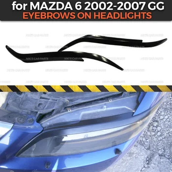Antakiai ant žibintai atveju Mazda 6 GG (2002-2007 M.) ABS plastiko cilia blakstienų liejimo apdailos automobilių stilius paieška
