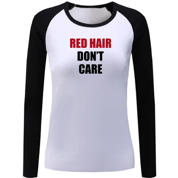 IDzn Medvilnės Moterų Raglan marškinėliai Raudoni plaukai dont care Juokingas Užrašas Moterų Ilgas Rankovėmis marškinėliai Rudens Pavasario Viršūnių Kratinys